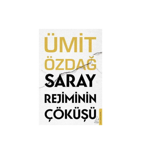 Saray Rejiminin Çöküşü - Ümit Özdağ