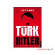Türk Hitler - Uğur Önver