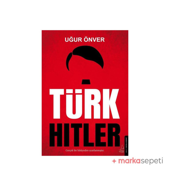 Türk Hitler - Uğur Önver