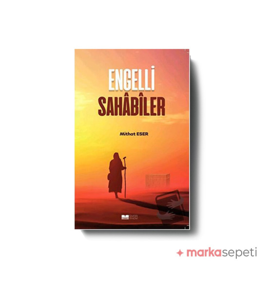 Engelli Sahabiler - Mithat Eser
