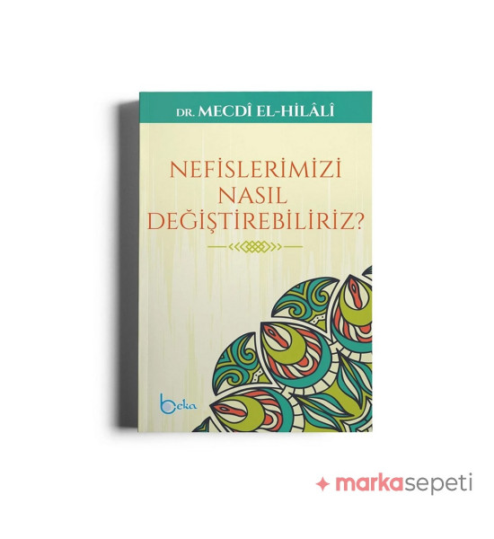 Nefislerimizi Nasıl Değiştirebilriz? - Dr. Mecdi El-Hilali