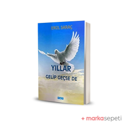 Yıllar Gelip Geçse De - Erol Saraç