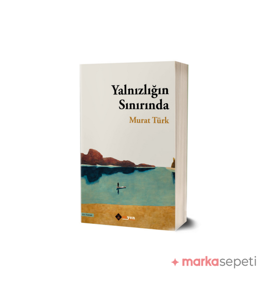 Yalnızlığın Sınırında - Murat Türk