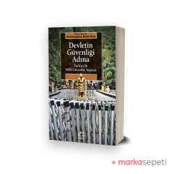 Devletin Güvenliği Adına / Türkiye'de Milli Güvenlik Siyaseti - Kolektif