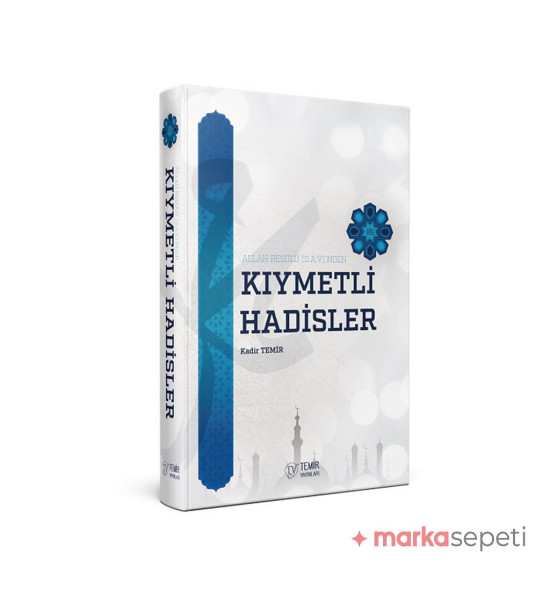 Allah Resülünden Kıymetli Hadisler - Kadir Temir