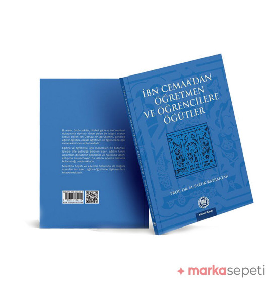 İbn Cemaadan Öğretmen ve Öğrencilere Öğütler - Prof. Dr. Mehmet Faruk Bayraktar