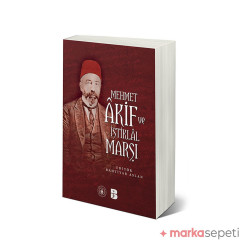 Mehmet Akif Ve Istiklal Marşı - Bahtiyar Aslan