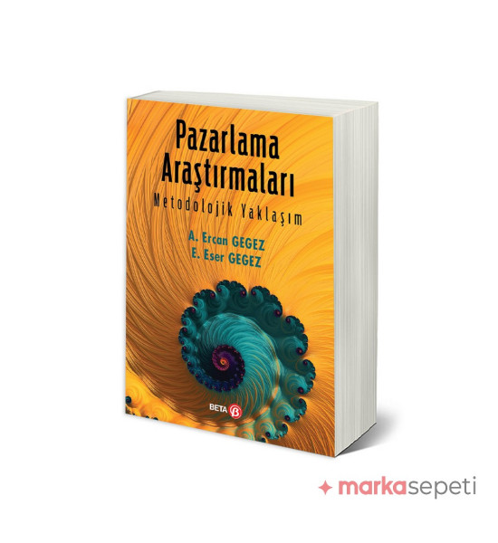 Pazarlama Araştırmaları Metodolojik Yaklaşım - Dr. A. Ercan Gegez