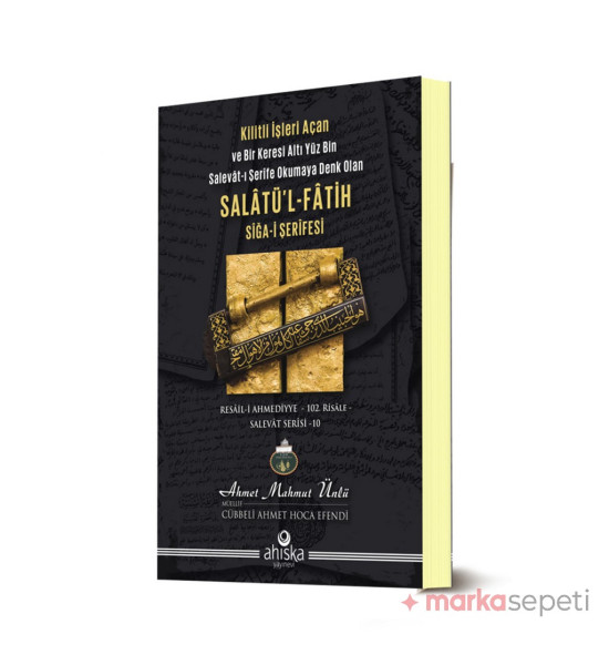 Salatü’l-Fatih Sîğa-İ Şerîfesi - Ahmet Mahmut Ünlü