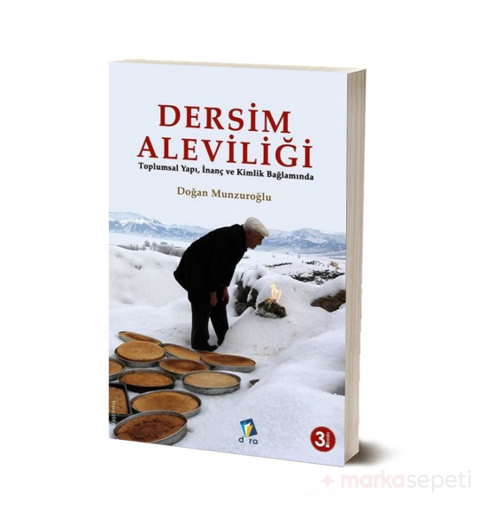 Dersim Aleviliği / Toplumsal Yapı İnanç ve Kimlik Bağlamında - Doğan Munzuroğlu