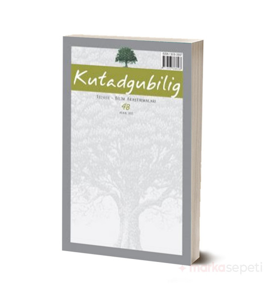 Kutadgubilig: Felsefe Bilim Araştırmaları (48. Sayı)