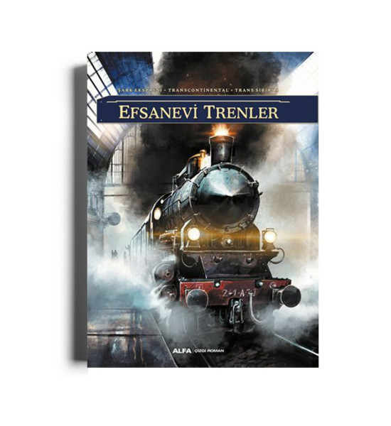 Efsanevi Trenler - Richard D. Nolane (Çizgi Roman)