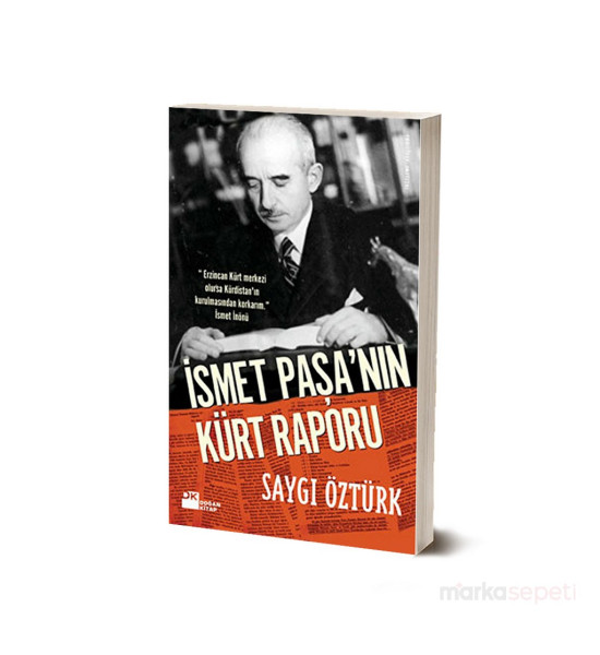 ALC Collection İsmet Paşa'nın Kürt Raporu - Saygı Öztürk