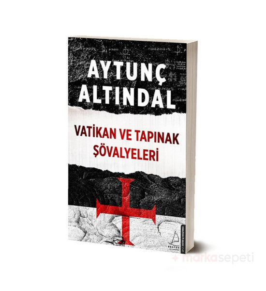 Vatikan ve Tapınak Şövalyeleri - Aytunç Altındal