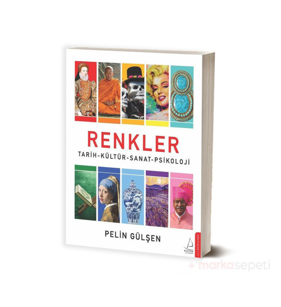 Renkler: Tarih / Kültür / Sanat / Psikoloji - Pelin Gülşen