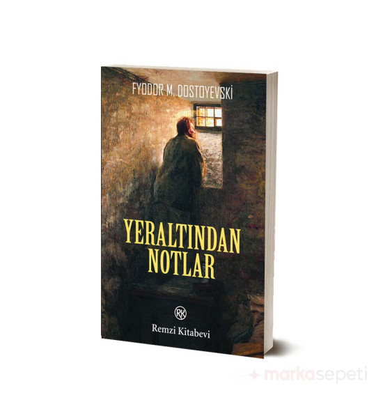 Yeraltından Notlar - Fyodor M. Dostoyevski