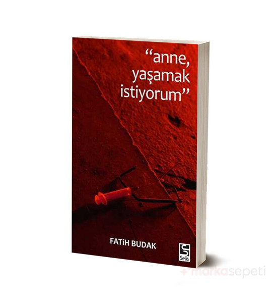 Anne Yaşamak İstiyorum - Fatih Budak