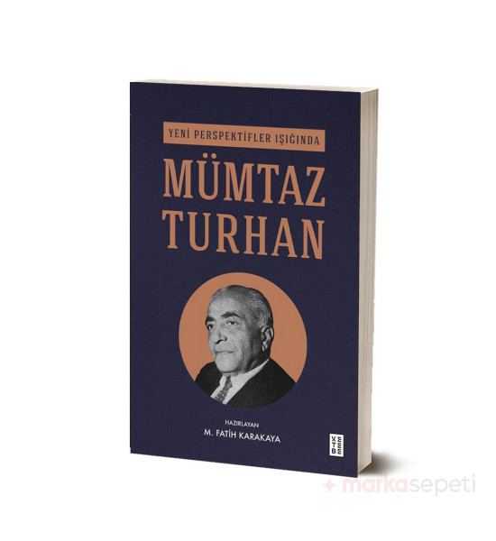 Yeni Perspektifler Işığında Mümtaz Turhan - M. Fatih Karakaya