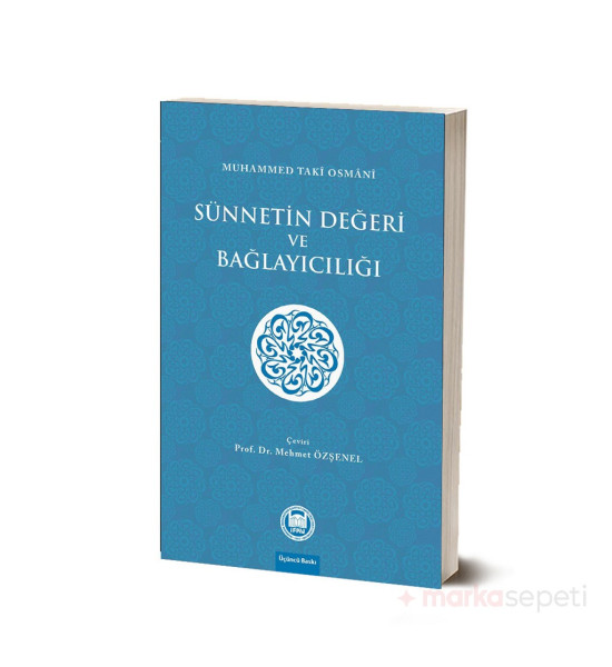 Sünnetin Değeri ve Bağlayıcılığı - Prof. Dr. Muhammed Taki Osmani