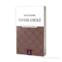 Muhtasar Tefsir Usûlü - Ömer Faruk Korkmaz