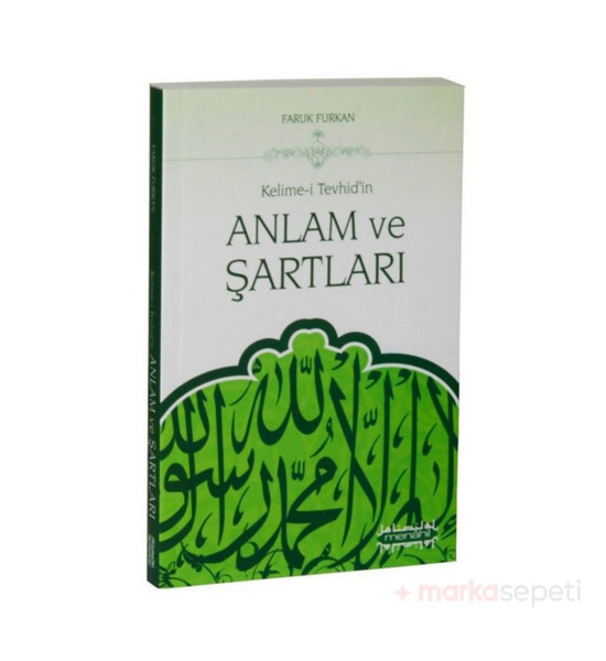 Kelime-i Tevhid'in Anlam ve Şartları - Faruk Furkan