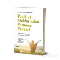 Panik Ve Ataklarından Korunma Rehberi - Uzm. Psikolog Selen Can
