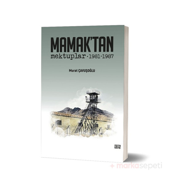 Mamak’tan Mektuplar 1981-1987 - Murat Çavuşoğlu