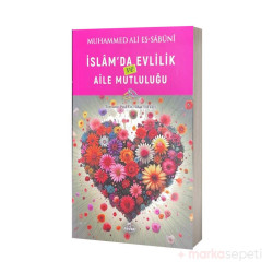 Islam'da Evlilik Ve Aile Mutluluğu - Muhammed Ali Es-Sabuni