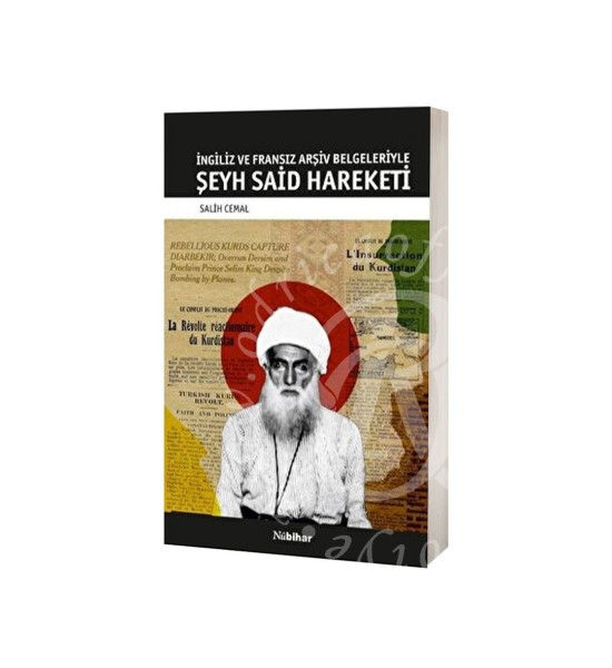 İngiliz ve Fransız Arşiv Belgeleriyle Şeyh Said Hareketi - Salih Cemal