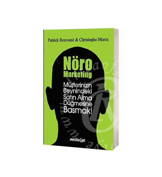 Nöro Marketing Müşterinizin Beynindeki Satın Alma Düğmesine Basmak! - Patrick Renvoise