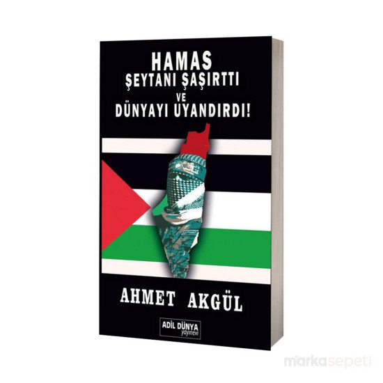Hamas Şeytanı Şaşırttı ve Dünyayı Uyandırdı! - Ahmet Akgül