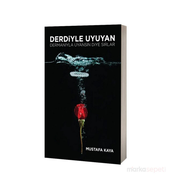 Derdiyle Uyuyan Dermanıyla Uyansın - Mustafa Kaya
