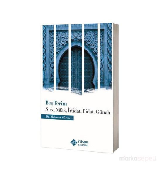 Beş Terim Şirk, Nifak, İrtidat, Bidat, Günah) - Dr. Mehmet Sürmeli