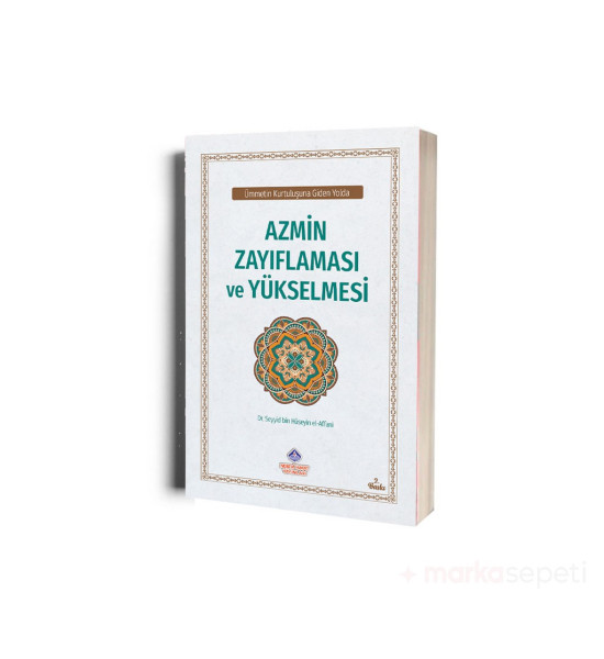 Azmin Zayıflaması ve Yükselmesi - Dr. Seyyid Bin Hüseyin El-Affani