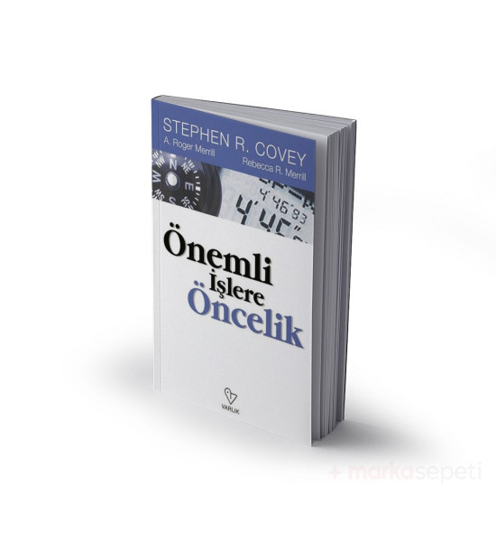 Önemli İşlere Öncelik - Stephen R. Covey , Rebecca R. Merrill