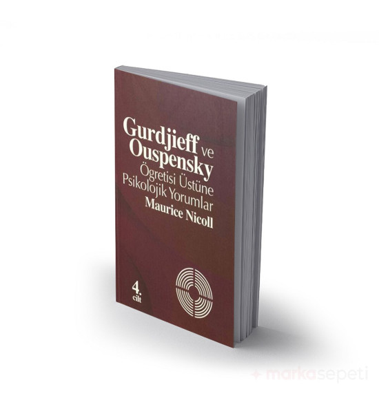 Gurdjieff ve Ouspensky Öğretisi Üstüne Psikolojik Yorumlar 4. Cilt - Maurice Nicoll