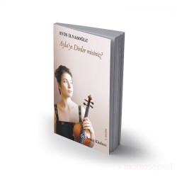 Ayla'yı Dinler misiniz? - Evin İlyasoğlu