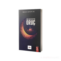Bir Mekteptir Oruç - Ihsan Şenocak